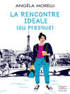 Cover image for La rencontre idéale (ou presque)